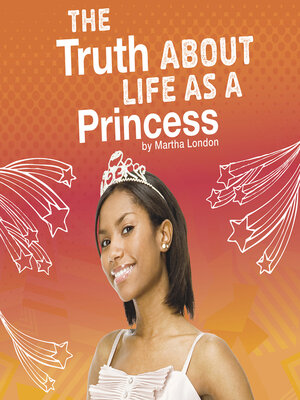 cover image of The Truth About Life as a Princess